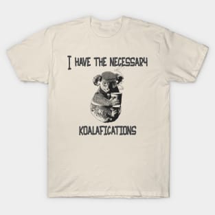 Koalafications T-Shirt